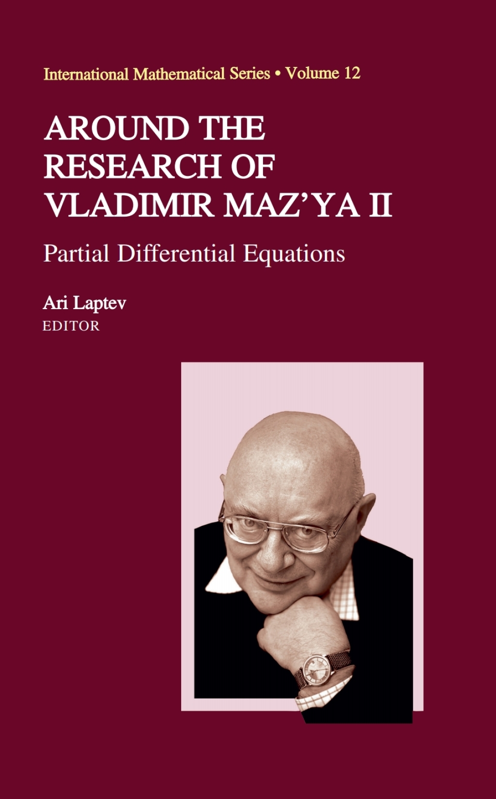 Around the Research of Vladimir Maz’ya II Partial Differential Equations 1st Edition