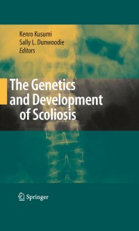 صورة الغلاف: The Genetics and Development of Scoliosis 1st edition 9781441914057