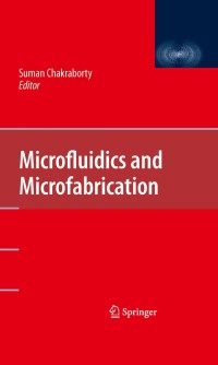 Omslagafbeelding: Microfluidics and Microfabrication 1st edition 9781441915429