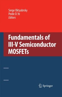 Titelbild: Fundamentals of III-V Semiconductor MOSFETs 1st edition 9781441915467