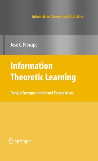 Cover image: Information Theoretic Learning 9781441915696