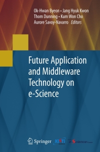 Cover image: Future Application and Middleware Technology on e-Science 1st edition 9781441917188
