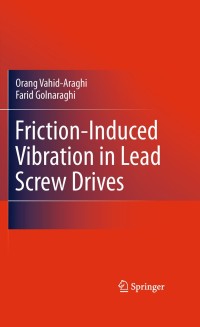 Imagen de portada: Friction-Induced Vibration in Lead Screw Drives 9781441917515