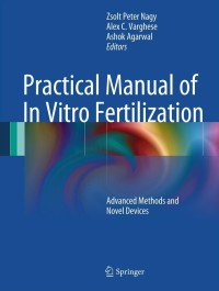 Cover image: Practical Manual of In Vitro Fertilization 1st edition 9781441917799