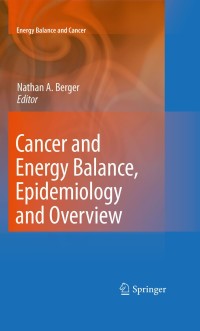 Omslagafbeelding: Cancer and Energy Balance, Epidemiology and Overview 1st edition 9781441955142