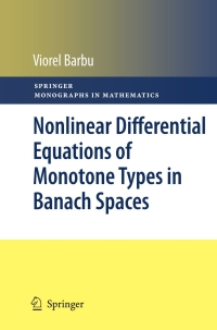 表紙画像: Nonlinear Differential Equations of Monotone Types in Banach Spaces 9781441955418