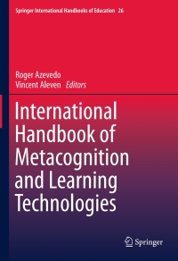 Cover image: International Handbook of Metacognition and Learning Technologies 9781441955456