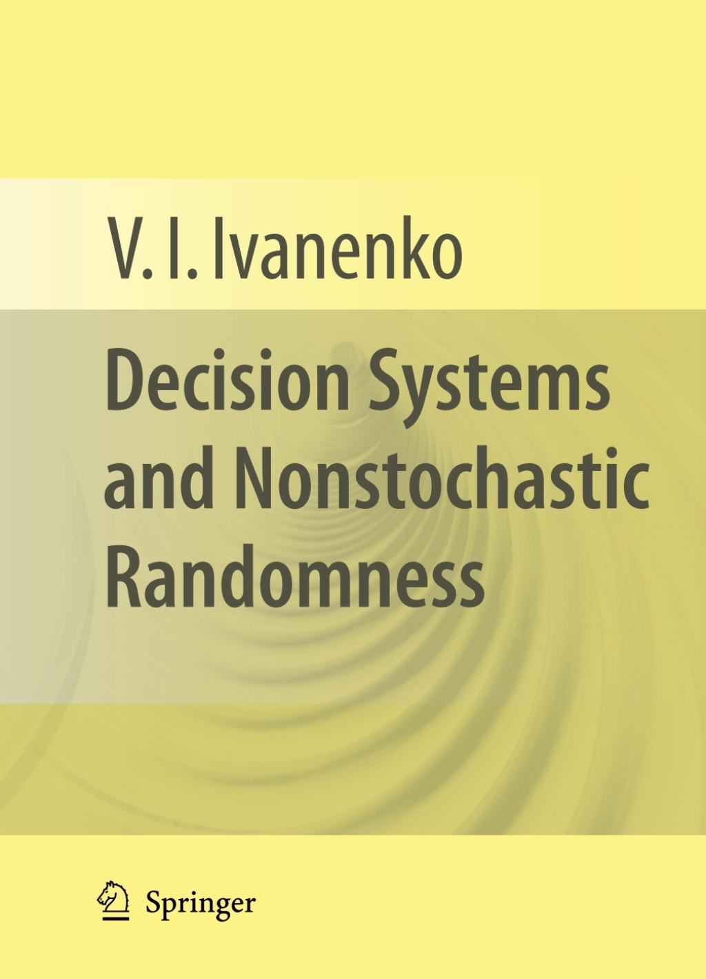 Decision Systems and Nonstochastic Randomness