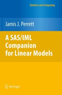 Cover image: A SAS/IML Companion for Linear Models 9781441955562