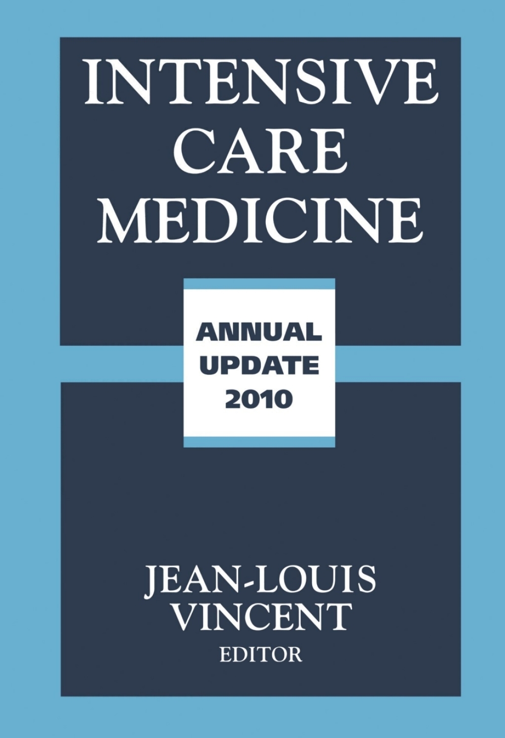 Intensive Care Medicine Annual Update 2010 1st Edition