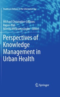 Imagen de portada: Perspectives of Knowledge Management in Urban Health 1st edition 9781441956439