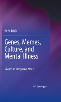 صورة الغلاف: Genes, Memes, Culture, and Mental Illness 9781461402398