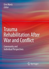 表紙画像: Trauma Rehabilitation After War and Conflict 1st edition 9781441957214