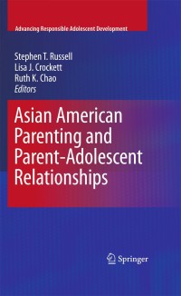 Omslagafbeelding: Asian American Parenting and Parent-Adolescent Relationships 1st edition 9781441957276