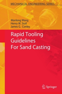 Cover image: Rapid Tooling Guidelines For Sand Casting 9781441957306