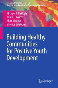 Immagine di copertina: Building Healthy Communities for Positive Youth Development 9781441957436