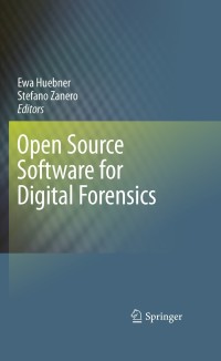 Cover image: Open Source Software for Digital Forensics 1st edition 9781441958020
