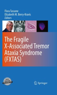 表紙画像: The Fragile X-Associated Tremor Ataxia Syndrome (FXTAS) 1st edition 9781441958044