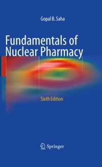 Cover image: Fundamentals of Nuclear Pharmacy 6th edition 9781441958594