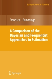 表紙画像: A Comparison of the Bayesian and Frequentist Approaches to Estimation 9781441959409