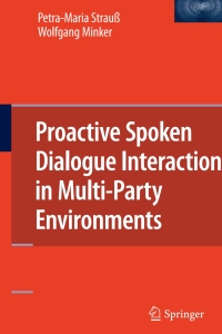 صورة الغلاف: Proactive Spoken Dialogue Interaction in Multi-Party Environments 9781441959911