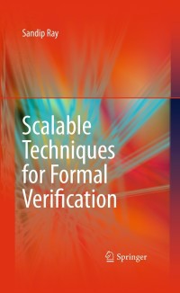 Cover image: Scalable Techniques for Formal Verification 9781441959973