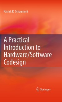 Cover image: A Practical Introduction to Hardware/Software Codesign 9781441959997