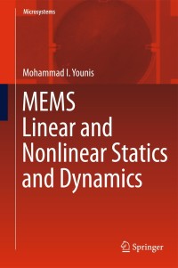 Imagen de portada: MEMS Linear and Nonlinear Statics and Dynamics 9781461429128