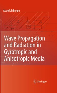 Titelbild: Wave Propagation and Radiation in Gyrotropic and Anisotropic Media 9781441960238