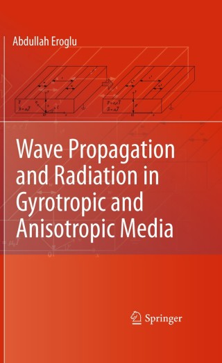 Cover image: Wave Propagation and Radiation in Gyrotropic and Anisotropic Media 9781441960238