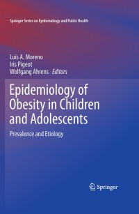 Cover image: Epidemiology of Obesity in Children and Adolescents 1st edition 9781441960382