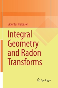 Cover image: Integral Geometry and Radon Transforms 9781441960542