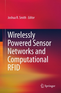 Cover image: Wirelessly Powered Sensor Networks and Computational RFID 9781441961655