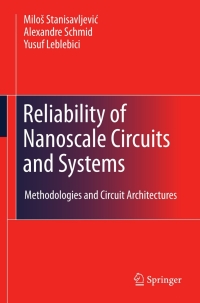 صورة الغلاف: Reliability of Nanoscale Circuits and Systems 9781441962164