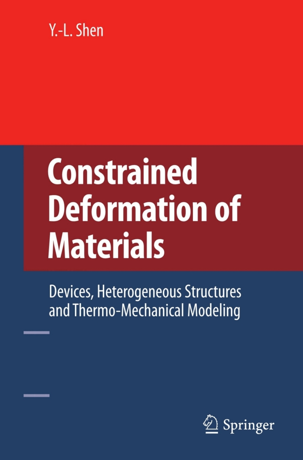 Constrained Deformation of Materials Devices, Heterogeneous Structures and Thermo-Mechanical Modeling