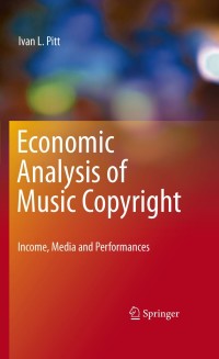 صورة الغلاف: Economic Analysis of Music Copyright 9781441963178