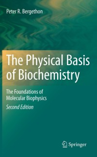 Cover image: The Physical Basis of Biochemistry 2nd edition 9781441963239