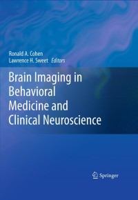 Cover image: Brain Imaging in Behavioral Medicine and Clinical Neuroscience 1st edition 9781441963710