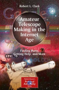 صورة الغلاف: Amateur Telescope Making in the Internet Age 9781441964144