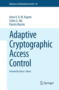 Cover image: Adaptive Cryptographic Access Control 9781441966544