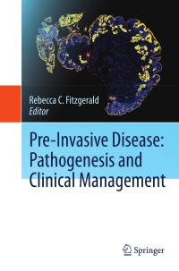Titelbild: Pre-Invasive Disease: Pathogenesis and Clinical Management 9781441966933