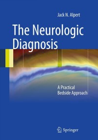 Cover image: The Neurologic Diagnosis 9781441967237