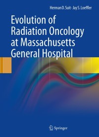 Omslagafbeelding: Evolution of Radiation Oncology at Massachusetts General Hospital 9781441967435