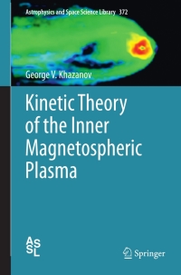 Imagen de portada: Kinetic Theory of the Inner Magnetospheric Plasma 9781441967961