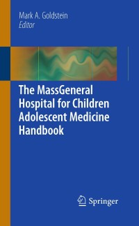 Cover image: The MassGeneral Hospital for Children Adolescent Medicine Handbook 1st edition 9781441968449