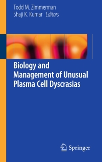 Titelbild: Biology and Management of Unusual Plasma Cell Dyscrasias 9781441968470