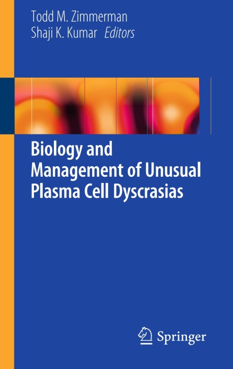 Biology and Management of Unusual Plasma Cell Dyscrasias - FULL INSTANT DOWNLOAD | PDF DOCX EPUB