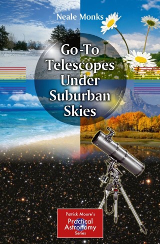 表紙画像: Go-To Telescopes Under Suburban Skies 9781441968500