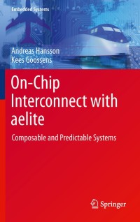 Cover image: On-Chip Interconnect with aelite 9781441964960