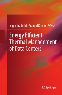Cover image: Energy Efficient Thermal Management of Data Centers 9781441971234